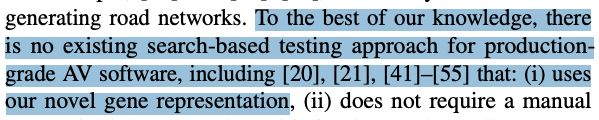 Text highlighted from a research paper that says "To the best of our knowledge, there is no existing search-based testing approach for productiongrade AV software, including [20], [21], [41]–[55] that: (i) uses our novel gene representation"