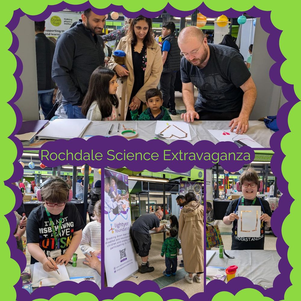 [Image Description]
A vibrant collage showcases scenes from the Rochdale Science Extravaganza, featuring families and children engaging in hands-on science activities. The collage has a playful green and purple scalloped border, with the event name ""Rochdale Science Extravaganza"" prominently displayed in the center in bright green text against a purple background.
The top photo shows a family interacting with Patch (a Lightyear Lab Lead) at a table where two children are working on a STEM activity involving circuits or simple electronics using copper tape in the shape of a heart and batteries.
The bottom left photo captures a young person wearing a black shirt that reads ""I’M NOT MISBEHAVING I HAVE AUTISM"" as they concentrate on crafting their science project.
The bottom middle photo shows the event space with a banner from the Lightyear Foundation, an organization dedicated to making STEM inclusive for disabled children. The facilitator kneels to talk to a young boy and girl while the family looks on.
The bottom right photo features the same young person proudly holding up their completed project, smiling at the camera.