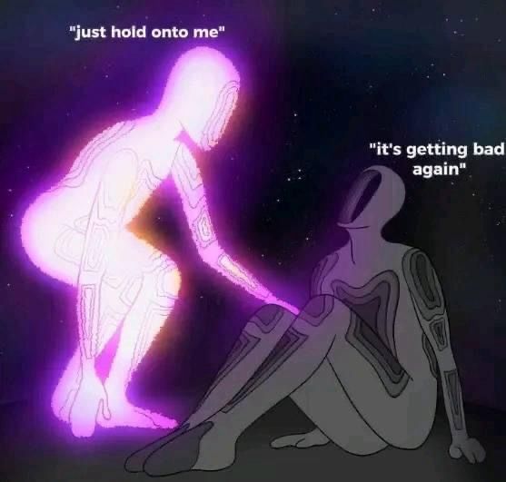 Just hold onto me

It’s getting bad again