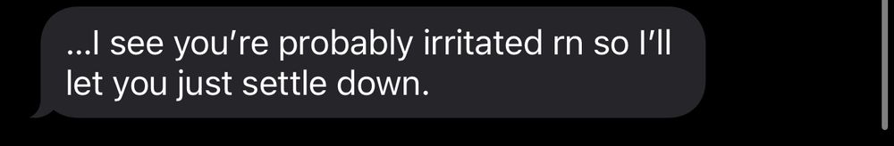doesn’t matter what it says it’s a text from an incompetent mf who can’t tell me what do. 