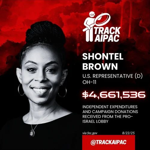 graphic from trackaipac.com that shows Shontel Brown taking $4,661,536 dollars from Pro-Israel lobby groups. (Next highest in ohio was ~$600k)