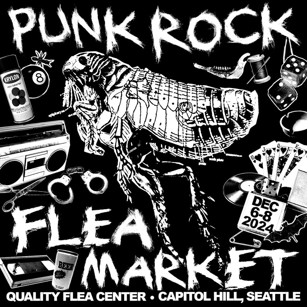 Black and white poster with illustrated flea, records, boombox, and the words “punk rock flea market. Quality flea center. Capitol Hill, Seattle”