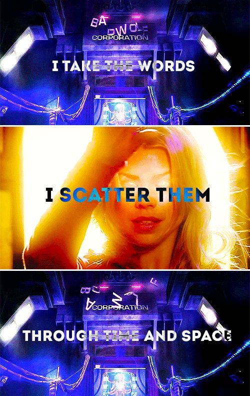 Screenshots from Doctor Who season 1 episode 13: Parting of the Ways when Rose/Bad Wolf when possessed with the heart of the TARDIS, says "I take the words, I scatter them, through time and space"