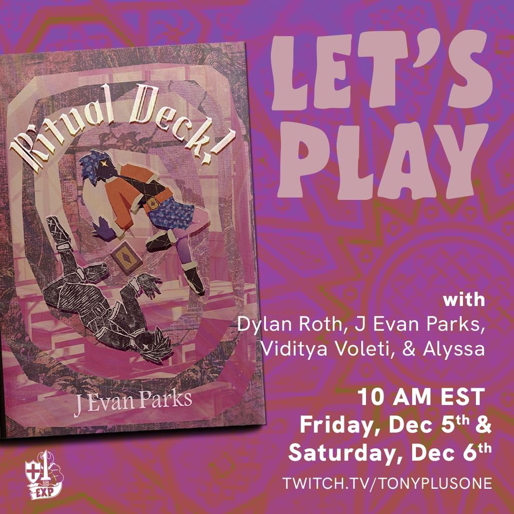 Photo of the TTRPG Ritual Deck with the text Let's Play with Dylan Roth, J Evan Parks, Viditya Voleti, & Alyssa. 10 AM EST, Friday, Dec 5th & Saturday, Dec 6th. Twitch.tv/tonyplusone