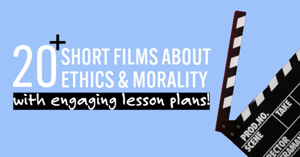 20+ Powerful Short Films that Teach Students About Ethics and Morality