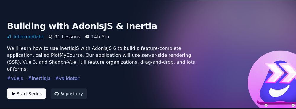 A promotional banner for the 'Building with AdonisJS & Inertia' course on Adocasts. The course is labeled as 'Intermediate' and includes 91 lessons totaling 14 hours and 5 minutes. The description states that learners will use InertiaJS with AdonisJS 6 to build a full-featured application named PlotMyCourse, incorporating server-side rendering (SSR), Vue 3, and Shadcn-Vue. The course covers organizations, drag-and-drop features, and extensive form handling.