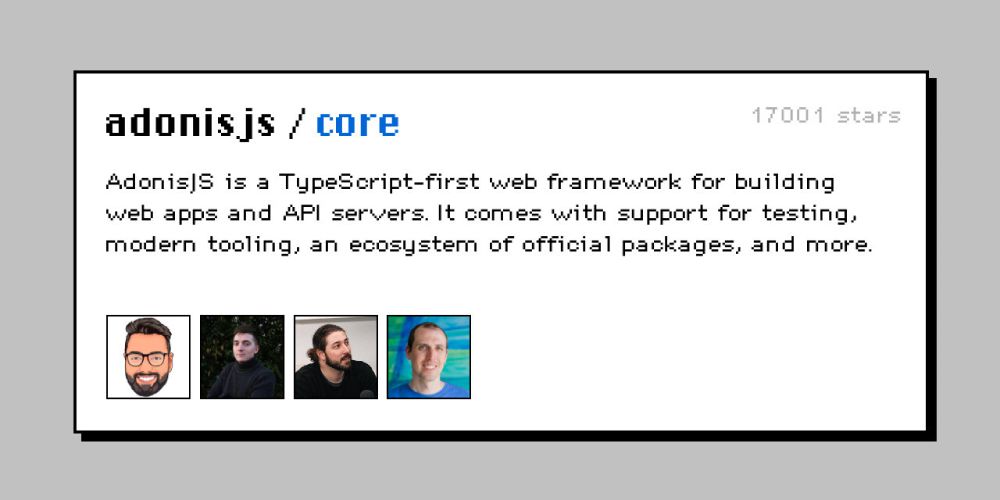 A card with the AdonisJS core repository's description and a picture of all core contributors