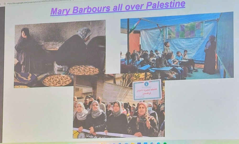 Slide with images of women protesting, cooking, teaching and resisting with the headline Mary Barbours all over Palestine.