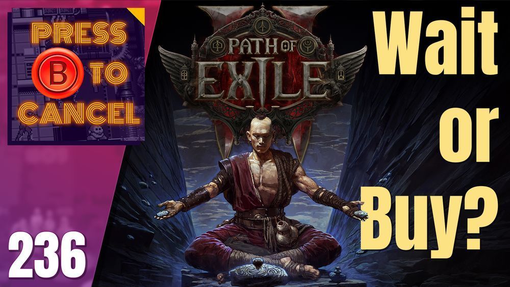 thumbanil for episode 236 of the Press B Podcast with a picture of a monk mediating against the logo of Path of Exile II