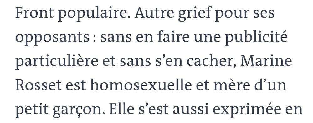 Autre grief pour ses opposants : sans en faire une publicité particulière et sans s’en cacher, Marine Rosset est homosexuelle et mère d’un petit garçon.