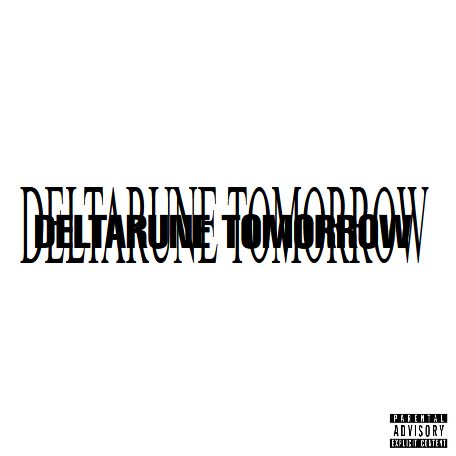 Playboi Carti "MUSIC" album cover but it says "DELTARUNE TOMORROW"