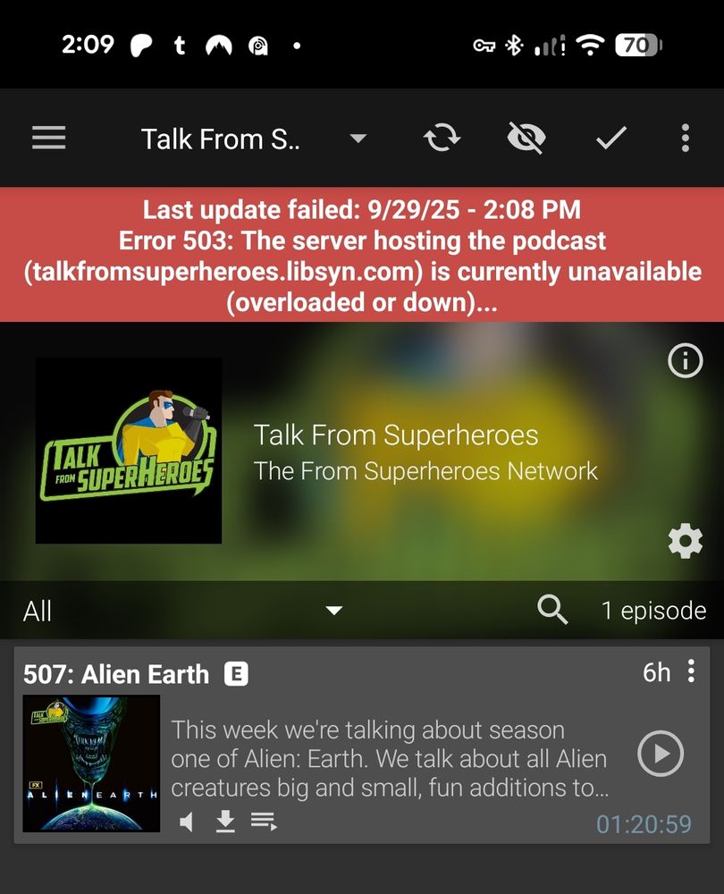 Screenshot of the podcast feed for Talk From Superheroes in the app Podcast Addict. The latest episode on Alien Earth is download, but there is also a "Error: 503" message at the top saying the app was unable to reach the hosting server