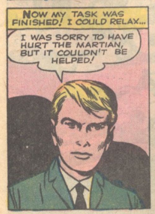 Close-up of a slim blonde man sans hat expressing sorrow for hurting the Martian.
"Behold Him! He Is The Martian!" Tales To Astonish Vol. 1, No. 25, Marvel/Vista, 1961
Inked by Dick Ayers