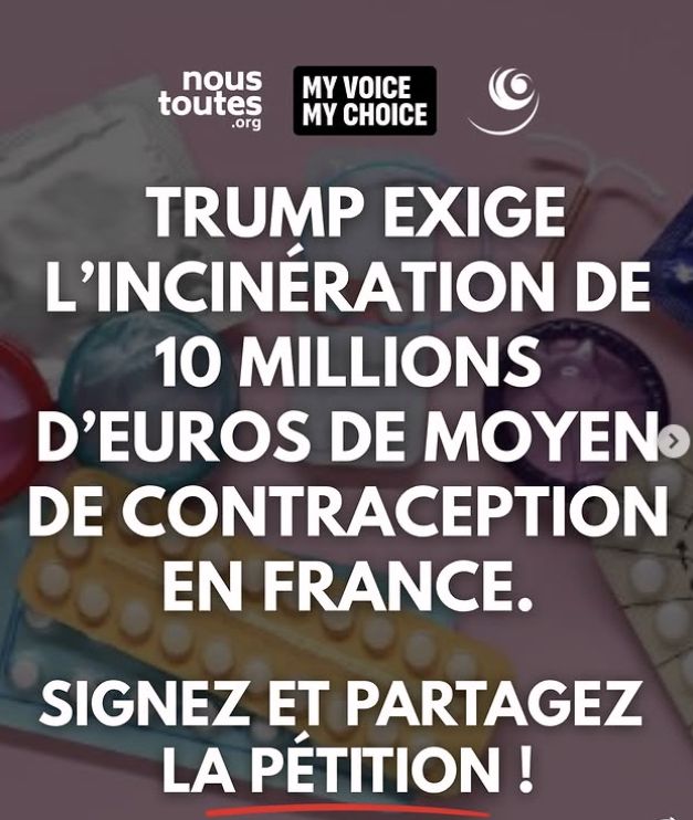 Trump exige l'incinération de 10 millions d'euros de moyen de contraception en France.
Signez et partagez la pétition !