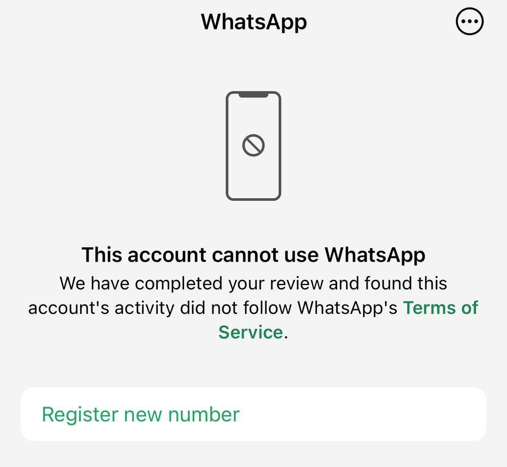 A screen shot of WhatsApp telling me I have received a permanent ban with no recourse for a review.