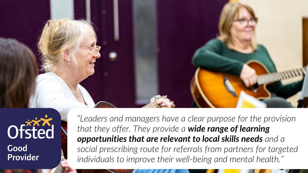 Quote reads: “Leaders and managers have a clear purpose for the provision that they offer. They provide a wide range of learning opportunities that are relevant to local skills needs and a social prescribing route for referrals from partners for targeted individuals to improve their well-being and mental health.”