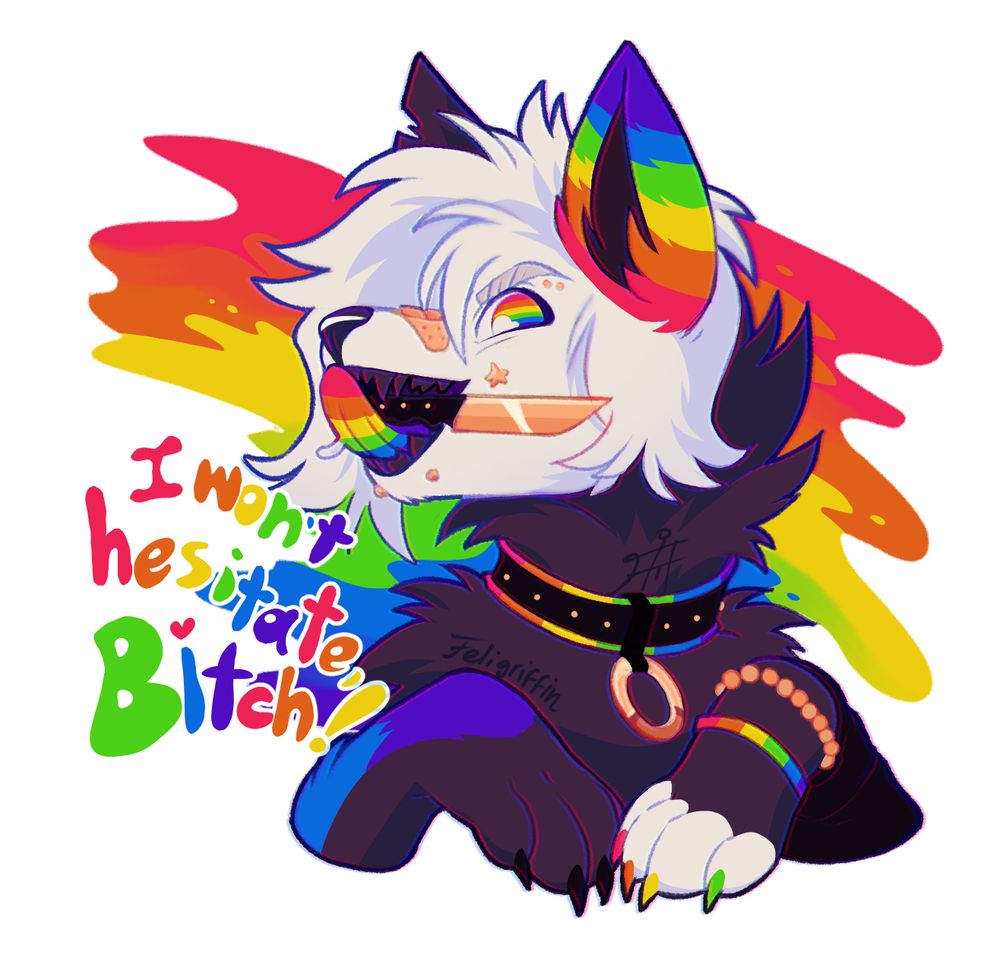 A black and white dog fursona with rainbow markings holds a knife in his mouth cheekily, sticking out his rainbow tongue as if ready to stab you at a moment's notice. The words "I won't hesitate, bitch!" in rainbow bubbly lettering stand out in the left, with a colorful paint splatter rainbow background finishing the delightful cringe flavor. The sona's name is Menace, as one could expect.