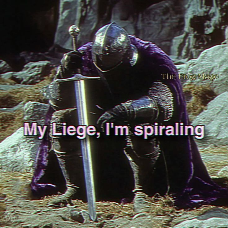 A knight squatting, leaning on his sword, purple cloak fanning out behind him. The whole picture kind of has this fried, unsharp retro video vibe. Written over the middle of the picture us written „My Liege, I’m spiralibg“ in pink simple font with a black contour and dropshadow that gives oldschool subtitles 