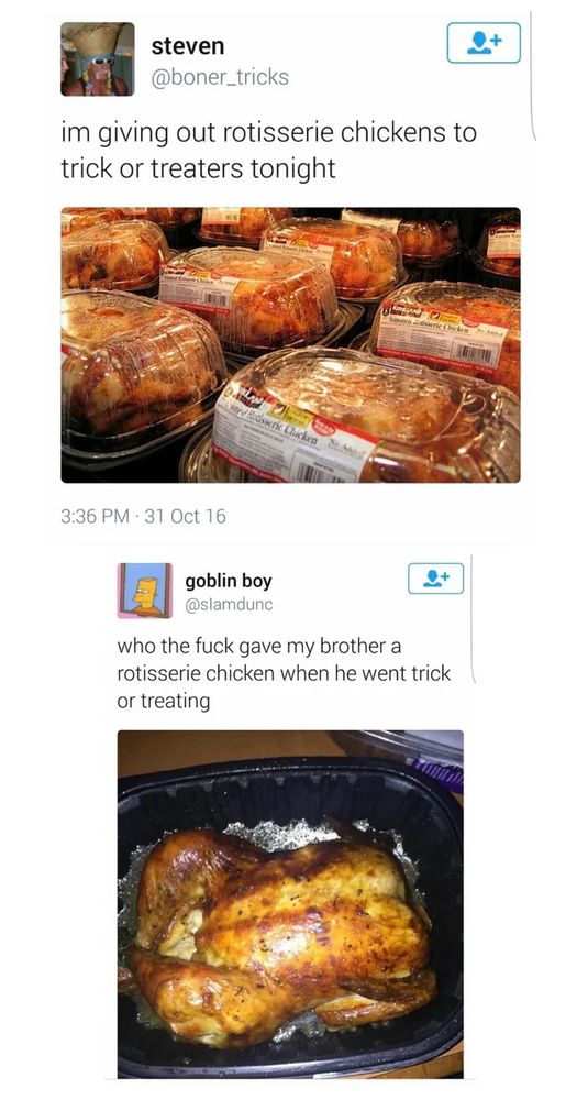 A Pair of tweets mentioning a guy who was giving out rotisserie chickens on Halloween.