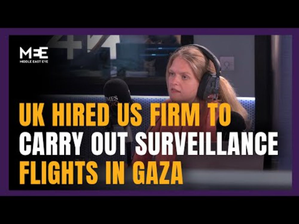 UK hired US private military contractors to carry out surveillance flights for Israel in Gaza
