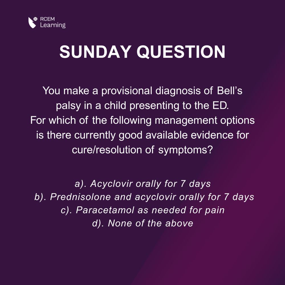 You make a provisional diagnosis of Bell’s palsy in a child presenting to the ED.
For which of the following management options is there currently good available evidence for cure/resolution of symptoms?

a). Acyclovir orally for 7 days
 b). Prednisolone and acyclovir orally for 7 days
c). Paracetamol as needed for pain
d). None of the above