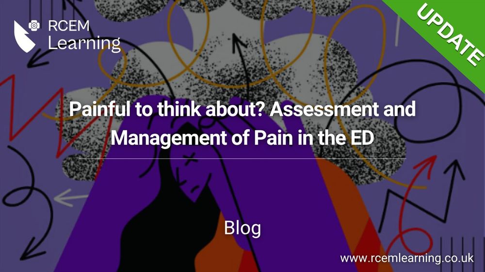 RCEMLearning logo in white. A cartoon drawing of a woman in distress. Alt text: Painful to think about? Assessment and Management of Pain in the ED. Blog