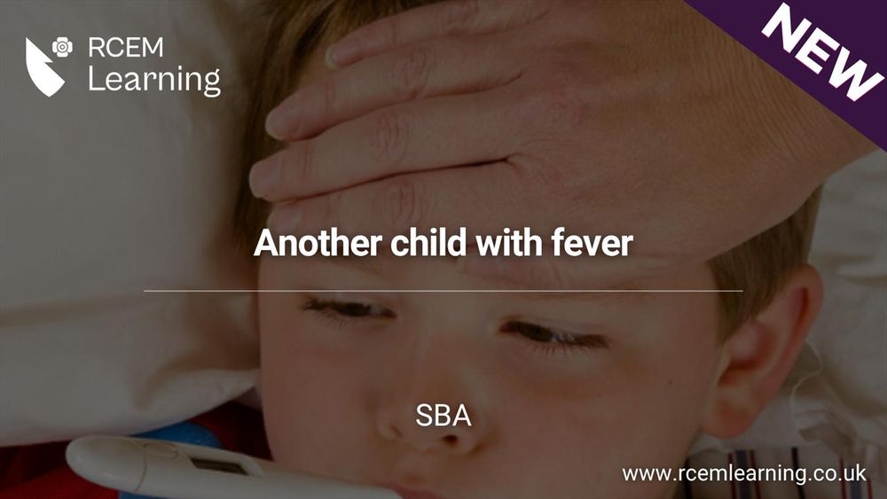 RCEMLearning logo in white. A sick child lying down in bed. Alt Text: NEW, Another Child with Fever. SBA