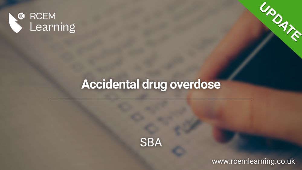 RCEMLearning logo in white. Picture of a person write out a checklist. Alt Text: Accidental drug overdose. SBA 