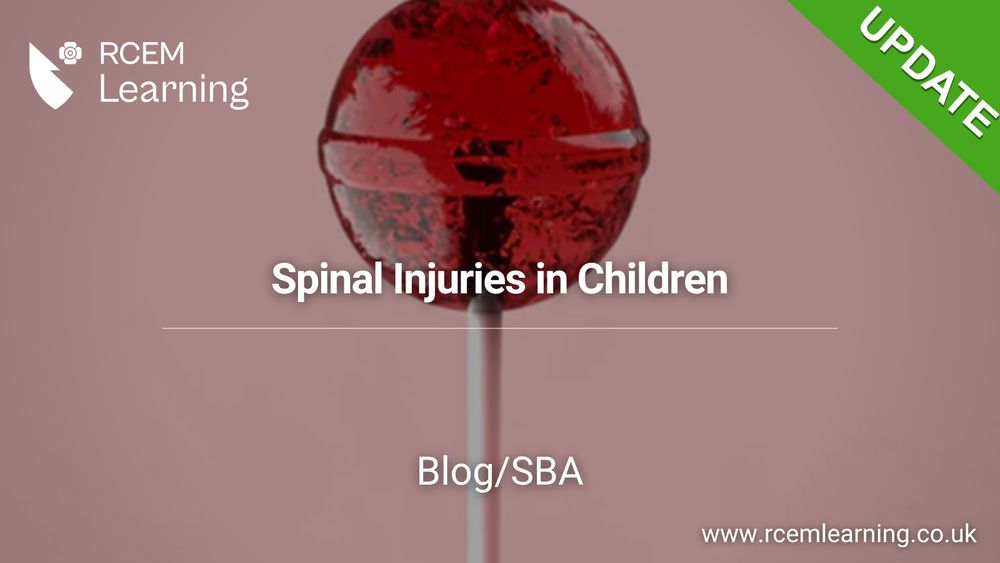 RCEMLearning logo in white. A picture of a red lollipop. Alt Text: Spinal Injuries in Children. Blog/SBA