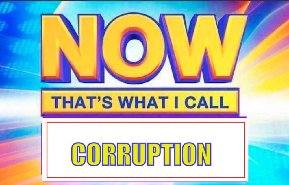 Now that’s what I call corruption!