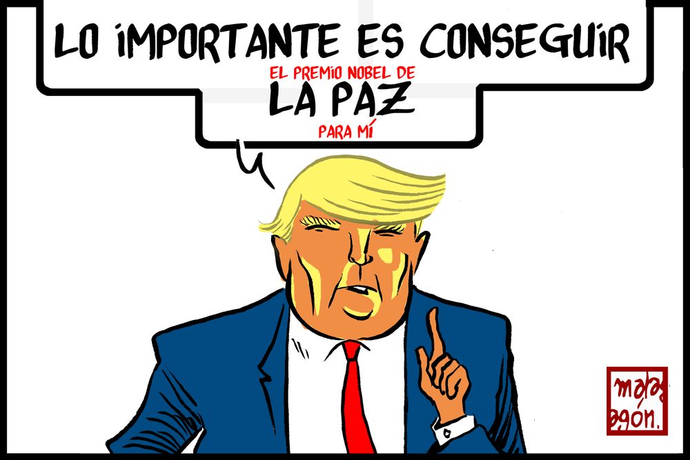 Trump dice: lo importante es conseguir (letra pequeña: el premio Nobel de) la paz (letra pequeña: para mí).