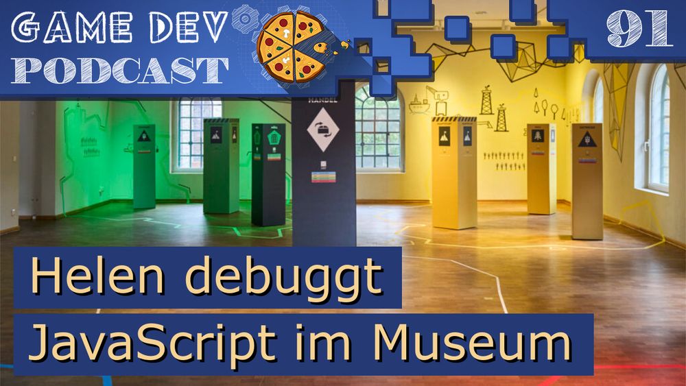 Titelbild der Episode 91. Der Titel der Folge ist "Dank Strand: Helen debuggt JavaScript im Museum". Im Hintergrund ist ein Museumsraum zu sehen, der in buntes Licht getaucht ist und in dem mehrere ca. 2 Meter hohe Säulen stehen, mit denen Spielende interagieren können.