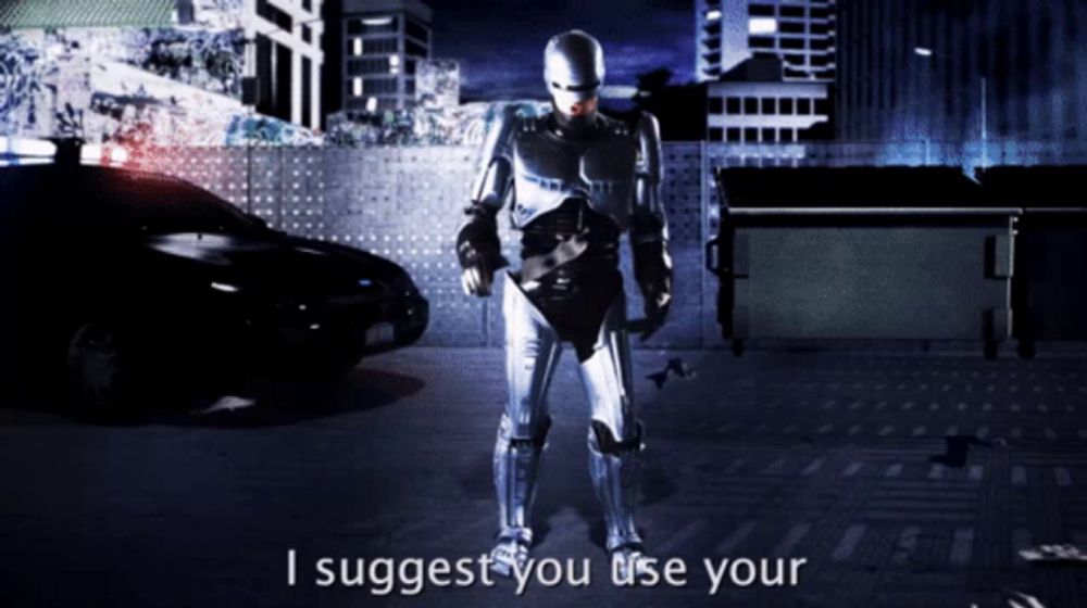 a robot standing in a parking lot with the words " i suggest you use your " below him