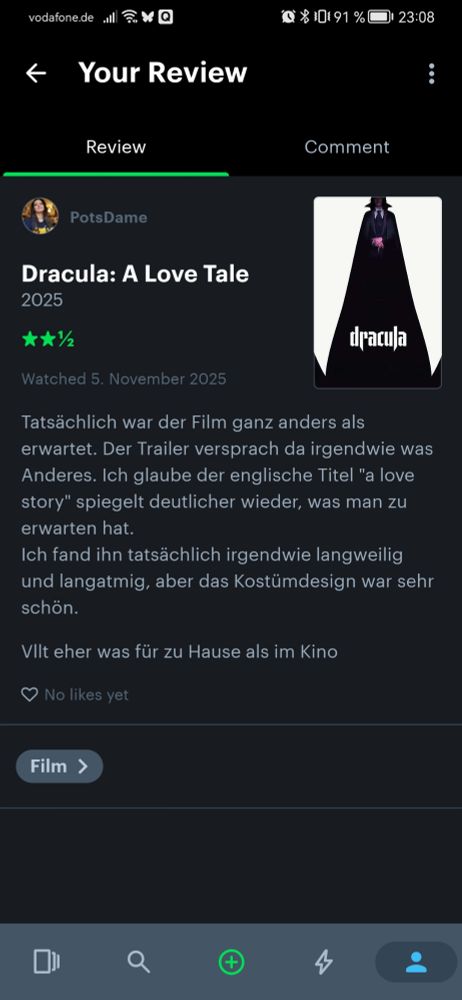 Filmbewertung Dracula

Tatsächlich war der Film ganz anders als erwartet. Der Trailer versprach da irgendwie was Anderes. Ich glaube der englische Titel "a love story" spiegelt deutlicher wieder, was man zu erwarten hat.
Ich fand ihn tatsächlich irgendwie langweilig und langatmig, aber das Kostümdesign war sehr schön.

Vllt eher was für zu Hause als im Kino 