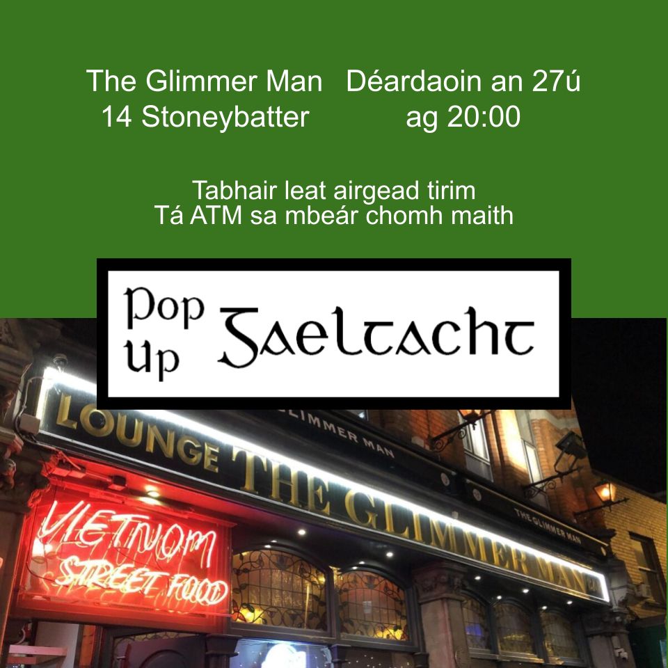 Beidh Pop Up na míosa seo sa Glimmer Man in 14 Stoneybatter Déardaoin an seachtú lá fichid de Mhí an Mhárta