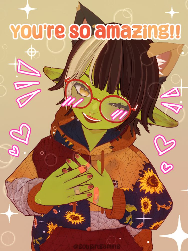 a 3d model of a goblin girl praising you with the caption "You're so amazing!!"
