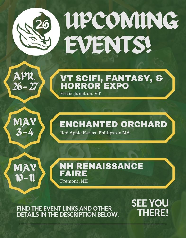 A list of upcoming ren faires the Humble Dragon will be attending.
Vermont Scifi Fantasy Horror Expo on April 26th - 27th
Enchanted Orchard at Red Apple Farms in Philipston MA on May 3rd
New Hampshire Ren Faire on May 10th
