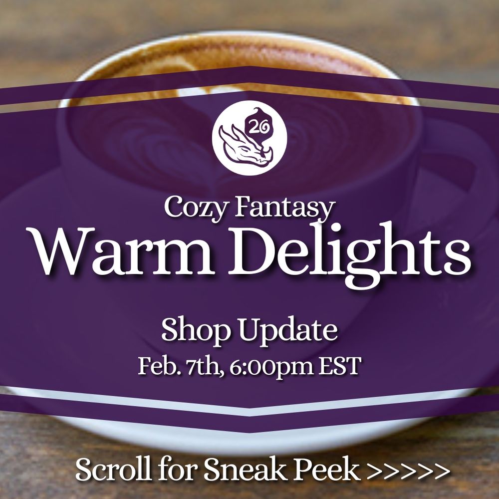Warm Delights Shop Update - feb. 7th 6pm