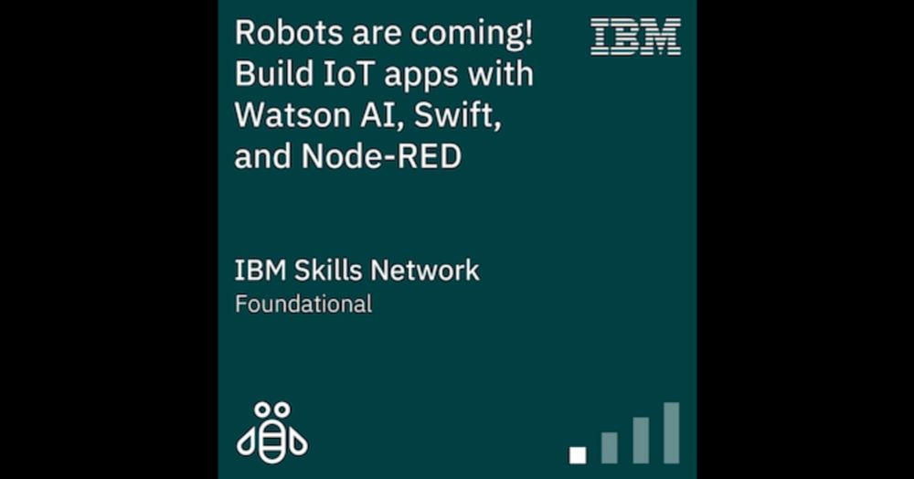 Robots are coming! Build IoT apps with Watson AI, Swift, and Node-RED was issued by IBM to Vladimir Mikhalev.