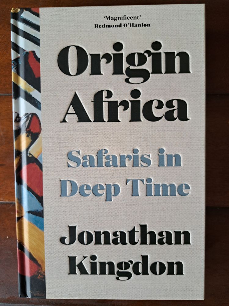 The cover of Origin Africa: Safaris in Deep time by Jonathan Kingdon 