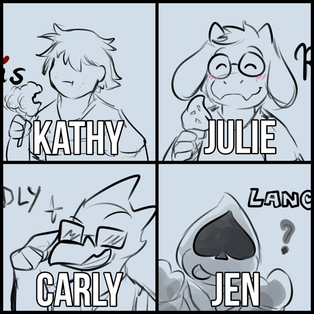 drawings of Deltarune characters with seemingly unrelated names under their faces: Kris (Kathy), Ralsei (Julie), Berdly (Carly), and Lancer (Jen)