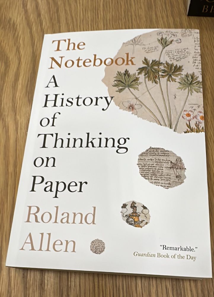 The Notebook: A History of Thinking on Paper by Roland Allen