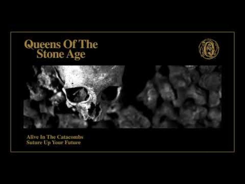 Queens of the Stone Age - Suture Up Your Future (Alive in the Catacombs) (Official Audio)