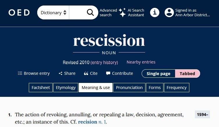OED definition of rescission starts "The action of revoking, annulling, or repealing a law..." 