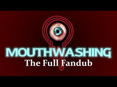 MOUTHWASHING: Fandub Announcement