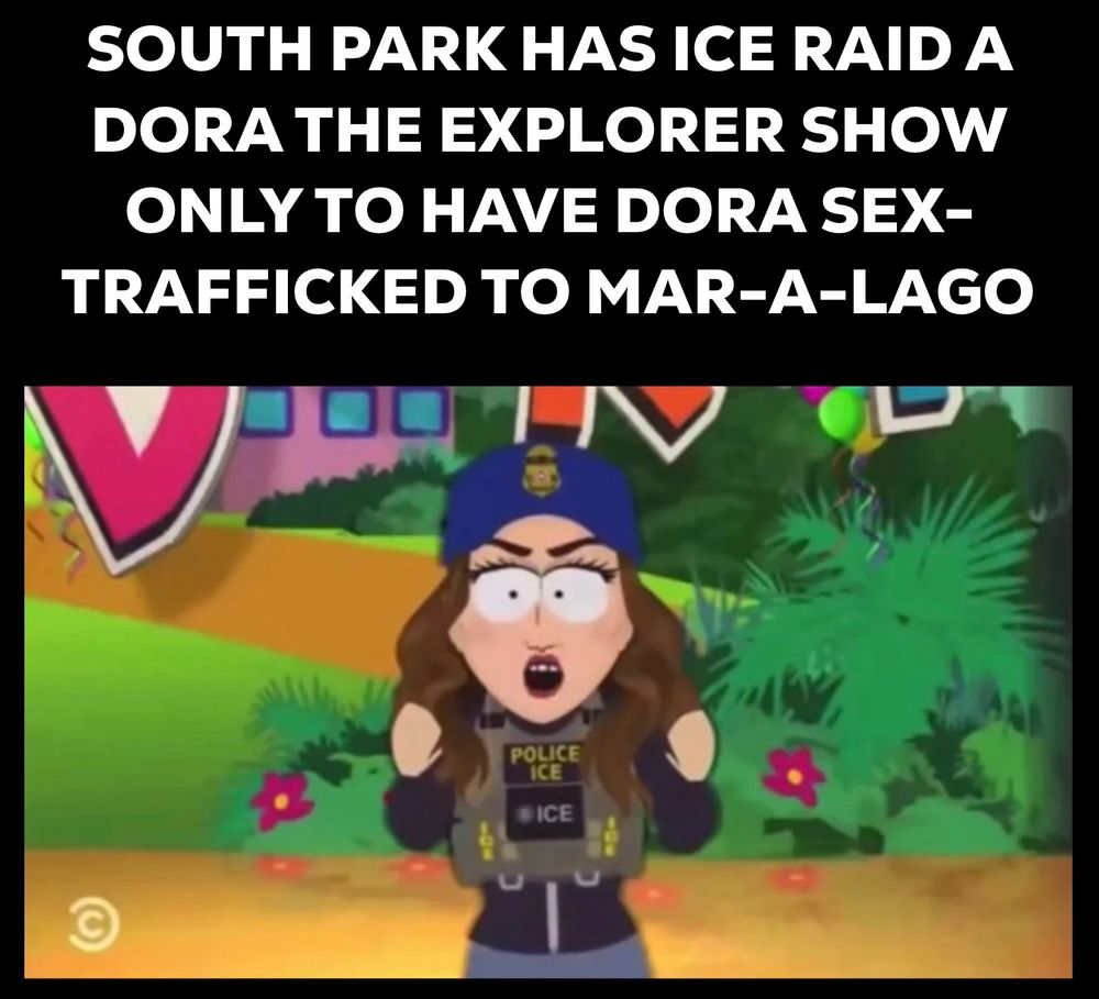 South Park has ICE Raid a Dora the Explorer Show only to have Dora Sex-Trafficked to Mar-A-Lago