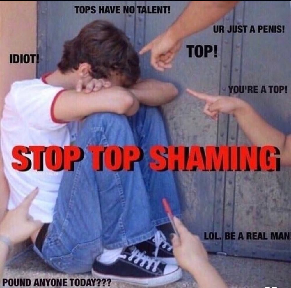 everyone makes fun of me bc I’m a top