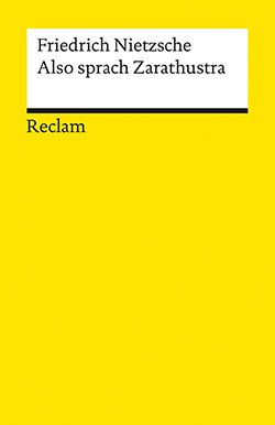 Also sprach Zarathustra, in der erschwinglichen Reclam Ausgabe 