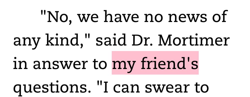 "No, we have no news of any kind," said Dr. Mortimer in answer to my friend's questions.