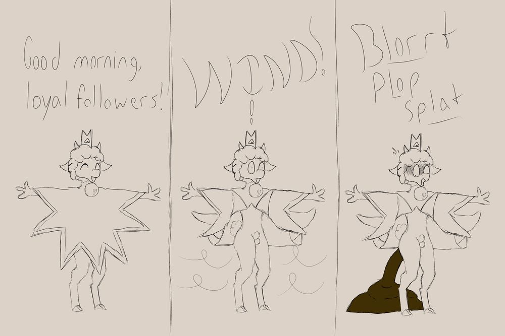 Lamb from CotL giving a speech when the wind blows their robe up to reveal that they are nude and in their surprise they poop. A lot.